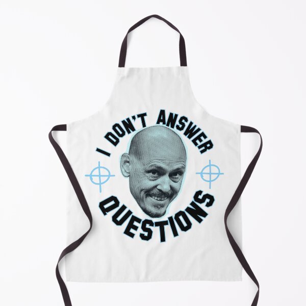 Item preview, I Don't Answer Questions designed and sold by Tobias1969.