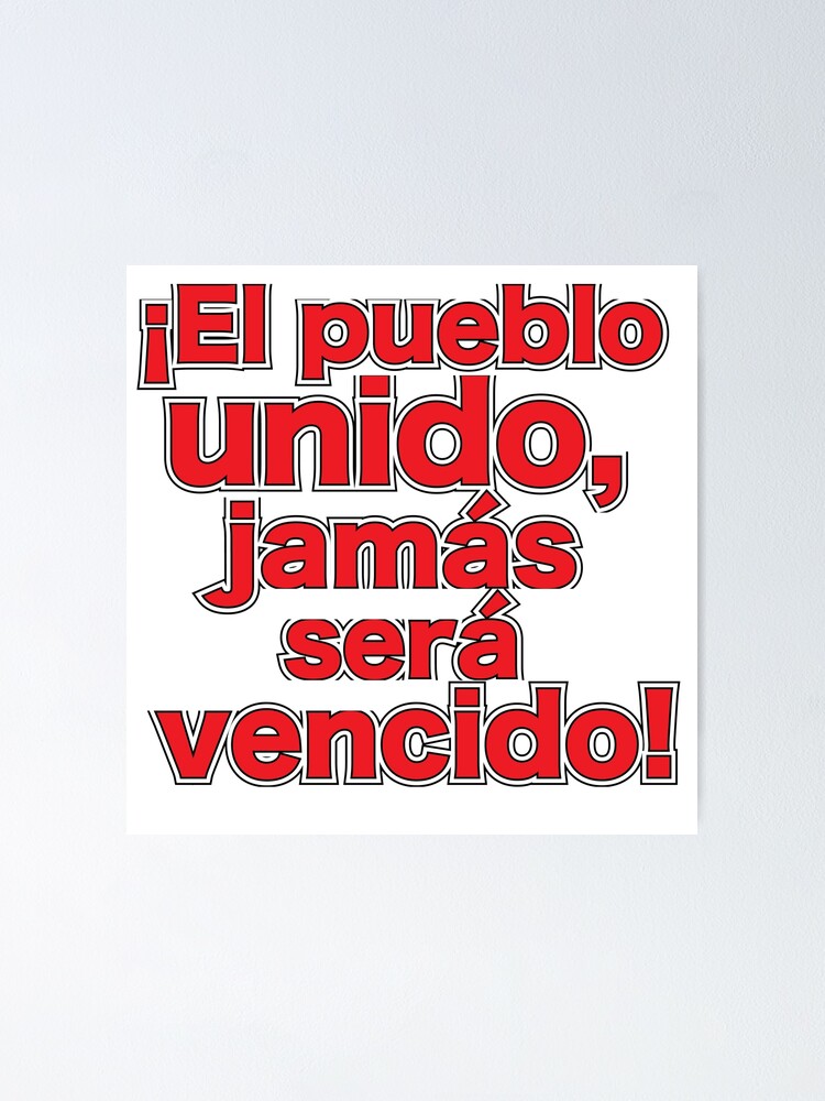 El Pueblo Unido Jamas Sera Vencido Significato
