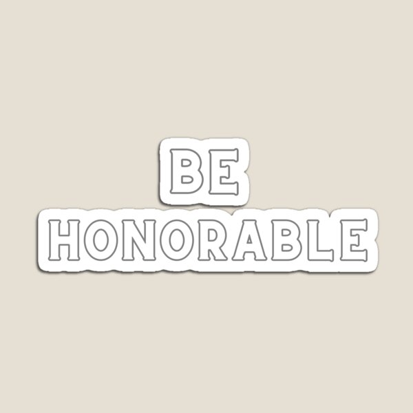 Item preview, BE HONORABLE designed and sold by Encompassing Threads.