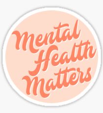 Mental Health Matters Sticker