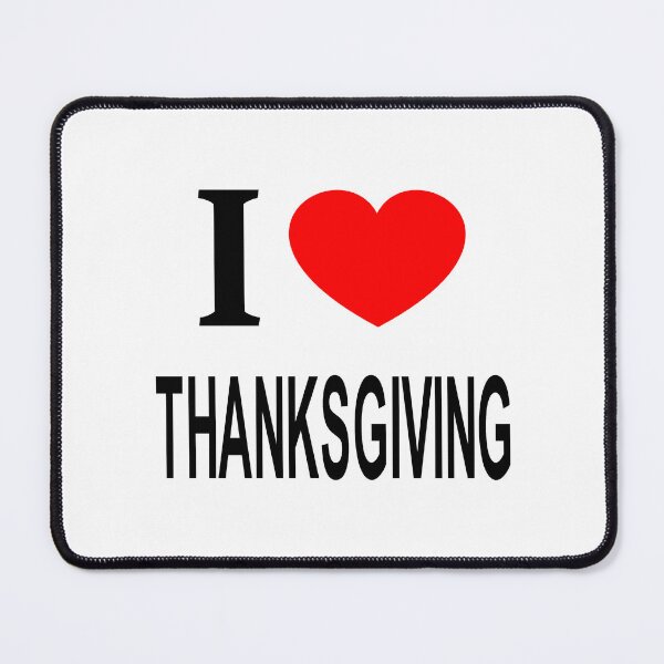 Item preview, I ❤️ THANKSGIVING I LOVE THANKSGIVING I HEART THANKSGIVING designed and sold by usernamenaijan.