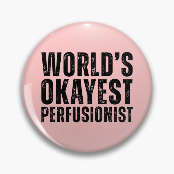 Item preview, Worlds Okayest Perfusionist designed and sold by kamrankhan.