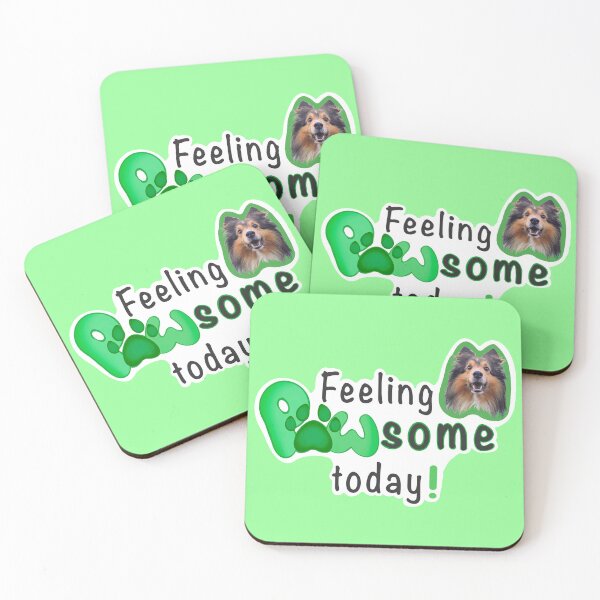 Item preview, Feeling PAWSOME today! Dog Sheltie Paw green designed and sold by shamrock-illus.