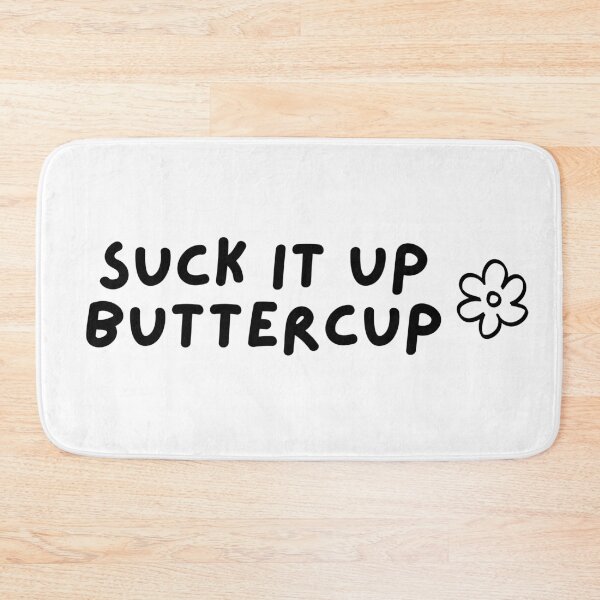 Item preview, Suck it UP Buttercup designed and sold by Melin-aRT.