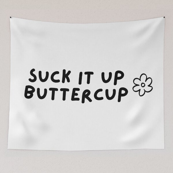 Item preview, Suck it UP Buttercup designed and sold by Melin-aRT.