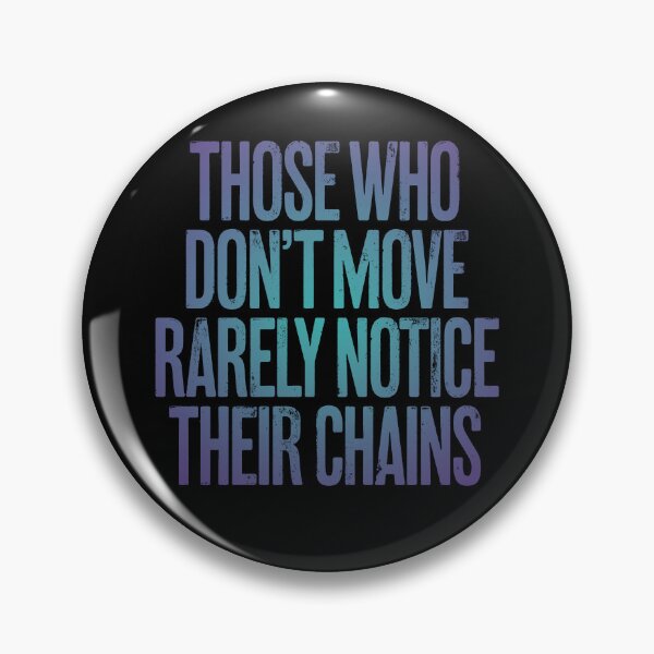 Item preview, Those who don't move rarely notice their chains. v.1 designed and sold by x1brett.