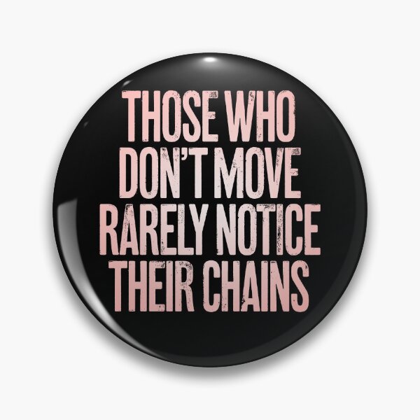 Item preview, Those who don't move rarely notice their chains. v.3 designed and sold by x1brett.
