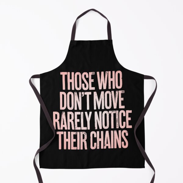 Item preview, Those who don't move rarely notice their chains. v.3 designed and sold by x1brett.