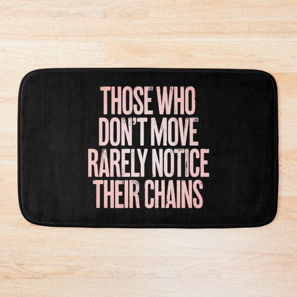Item preview, Those who don't move rarely notice their chains. v.3 designed and sold by x1brett.
