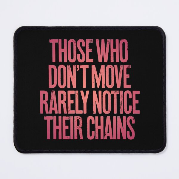 Item preview, Those who don't move rarely notice their chains. v.4 designed and sold by x1brett.