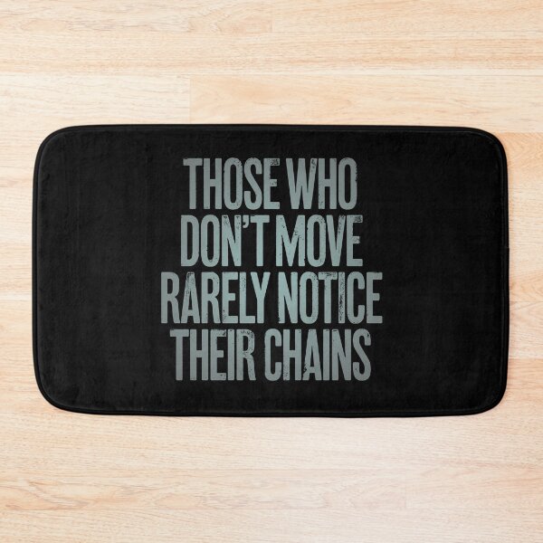 Item preview, Those who don't move rarely notice their chains. v.6 designed and sold by x1brett.