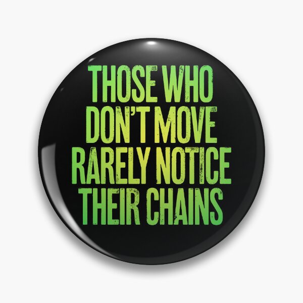 Item preview, Those who don't move rarely notice their chains. v.7 designed and sold by x1brett.