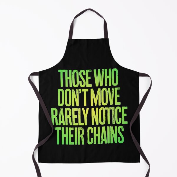 Item preview, Those who don't move rarely notice their chains. v.7 designed and sold by x1brett.