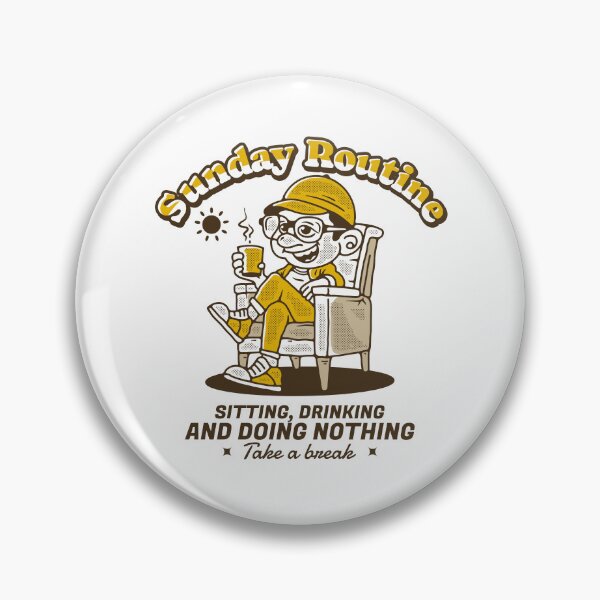 Item preview, Sunday routine, sitting drinking and doing nothing designed and sold by adipra.