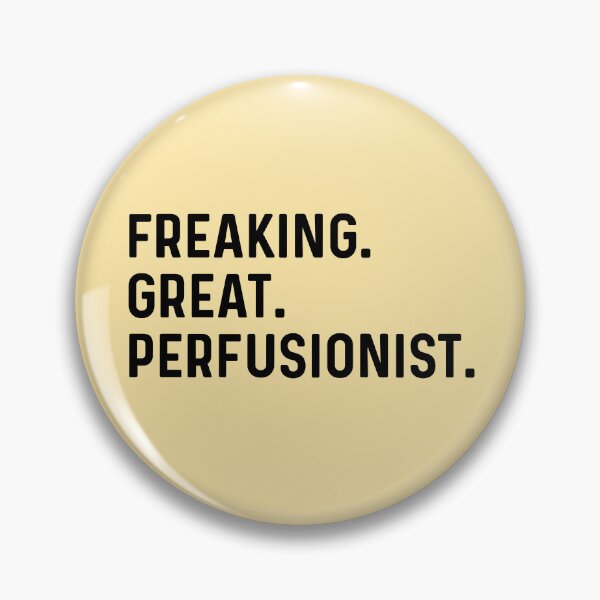 Item preview, Freaking Great Perfusionist designed and sold by kamrankhan.