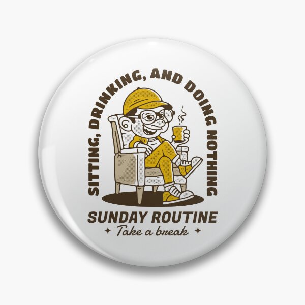 Item preview, Sunday routine, sitting drinking and doing nothing designed and sold by adipra.