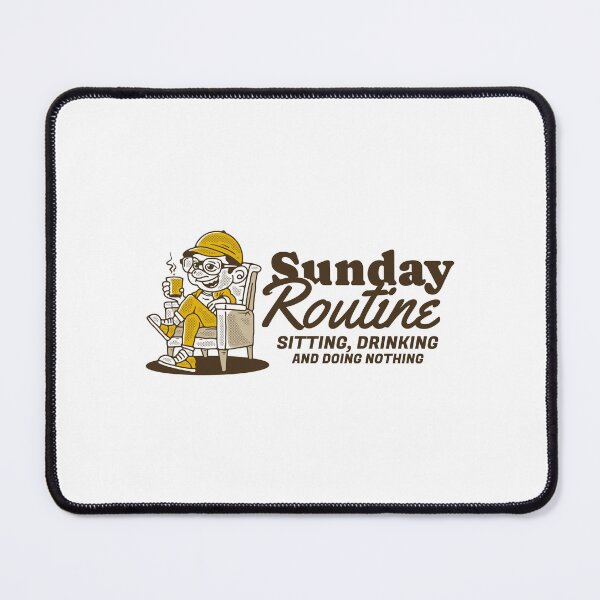 Item preview, Sunday routine, sitting drinking and doing nothing designed and sold by adipra.