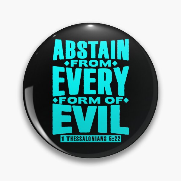 Item preview,  1 Thessalonians 5:22 Abstain From Every Form Of Evil designed and sold by plushism.