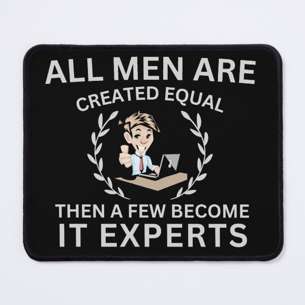 Item preview, All Men Are Created Equal - A Few Become IT Experts designed and sold by tshirtfever.