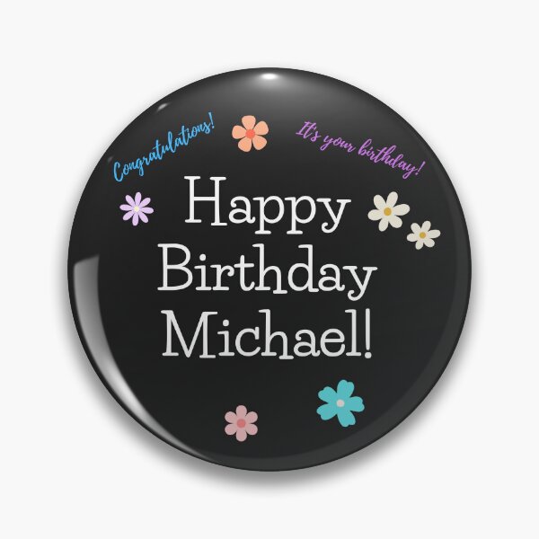 Item preview, Happy Birthday Michael Congratulations It's Your Birthday! WhiteText designed and sold by jenmountainen.