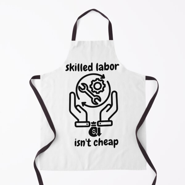 Item preview, skilled labor isn't cheap designed and sold by mikenet.