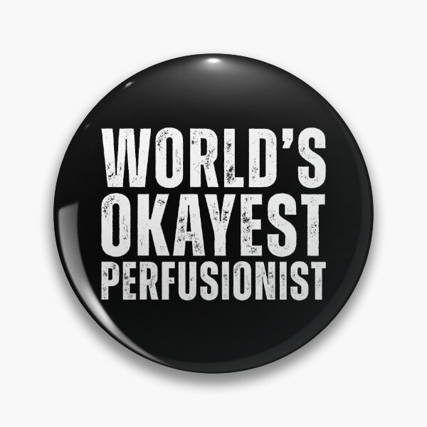 Item preview, Worlds Okayest Perfusionist designed and sold by kamrankhan.