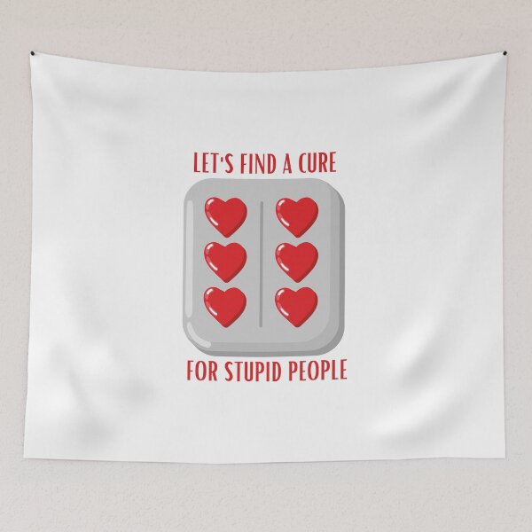 Item preview, Let's Find A Cure For Stupid People designed and sold by TThousand.