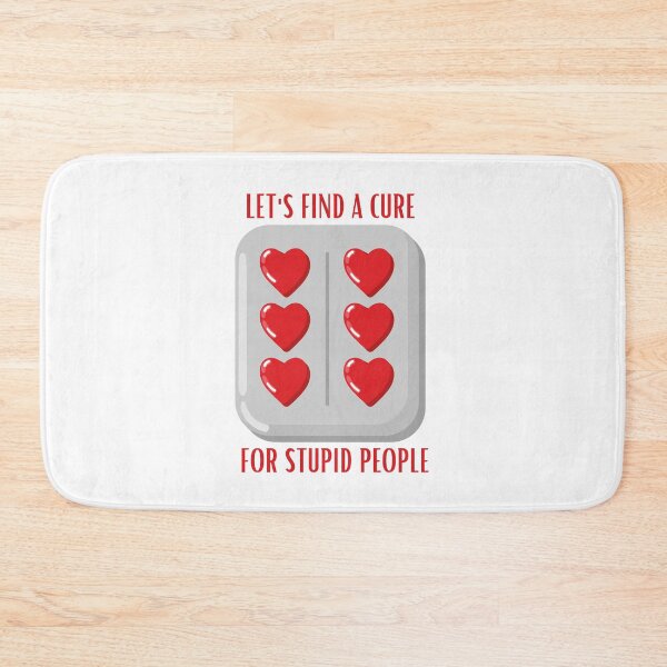 Item preview, Let's Find A Cure For Stupid People designed and sold by TThousand.