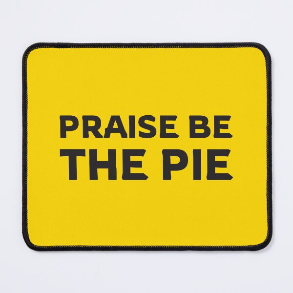 Item preview, Praise be the pie designed and sold by twisted-dot.