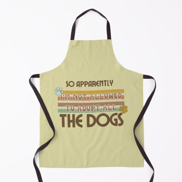 Item preview, So Apparently I'm Not Allowed To Adopt All The Dogs, Funny Dog Adoption, Pet Owner Essential T-Shirt designed and sold by StoreSB.