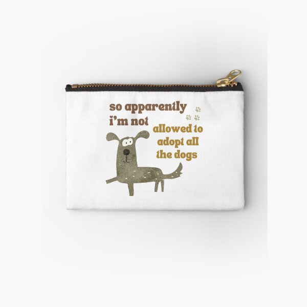 Item preview, So Apparently I'm Not Allowed To Adopt All The Dogs, Funny Dog Adoption, Pet Owner Essential T-Shirt designed and sold by StoreSB.