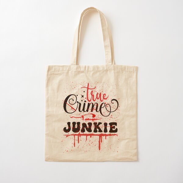 Crime Junkie Tote Bags for Sale | Redbubble