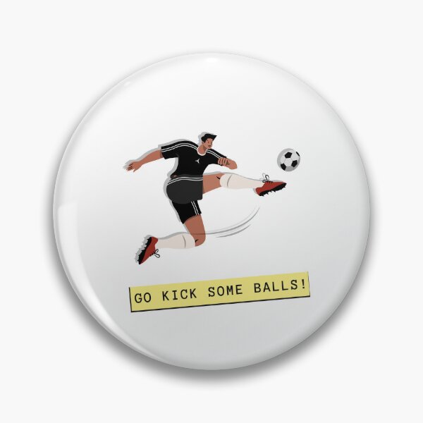 Item preview, GO KICK SOME BALLS! designed and sold by AlexPrintsPDX.