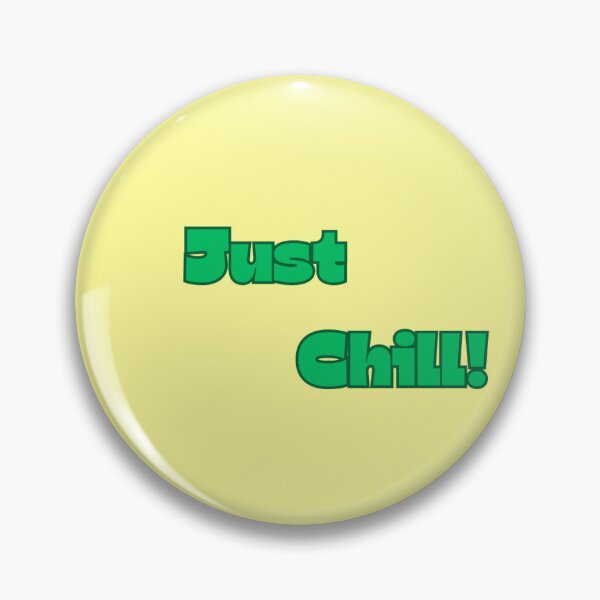 Item preview, Just Chill designed and sold by Prettythings30.