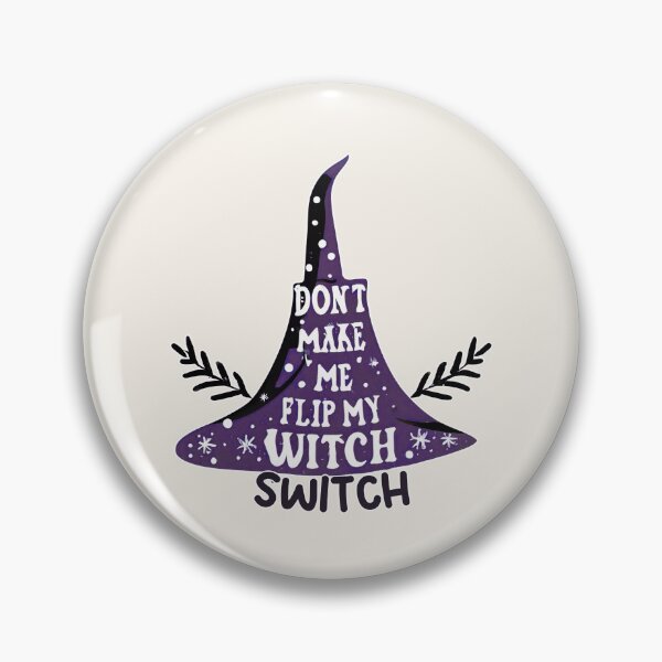 Item preview, Don't Make Me Flip My Witch Switch Halloween designed and sold by witch-night.