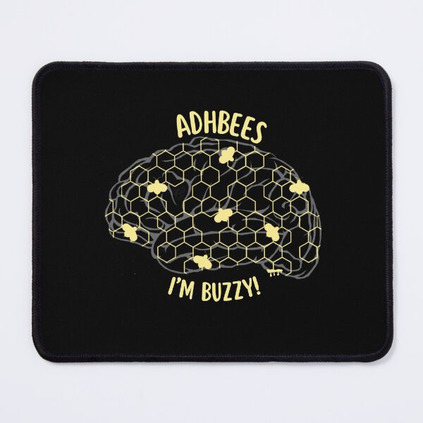Item preview, ADHBees I'm Buzzy! designed and sold by thebeardedone.