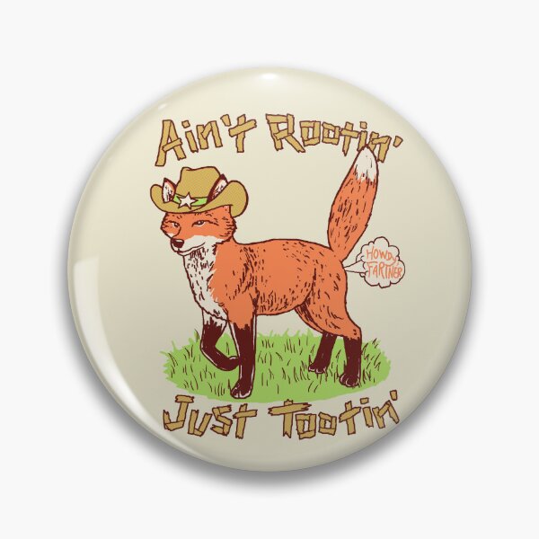 Item preview, Ain't Rootin' Just Tootin' designed and sold by wytrab8.