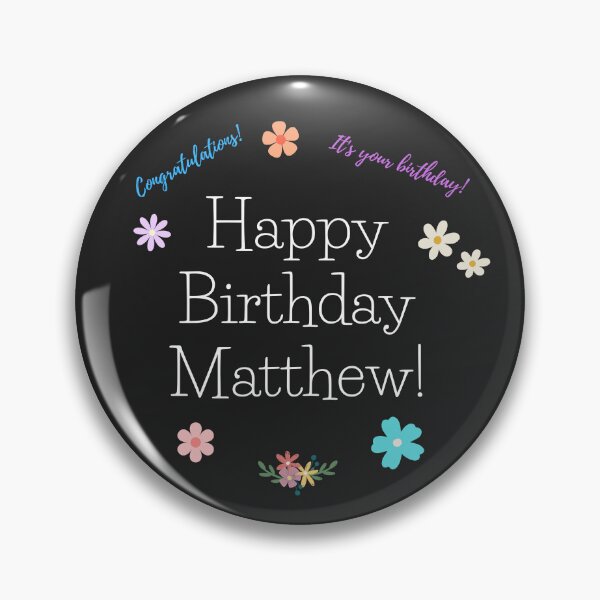 Item preview, Happy Birthday Matthew Congratulations It's Your Birthday! Whitetext designed and sold by jenmountainen.