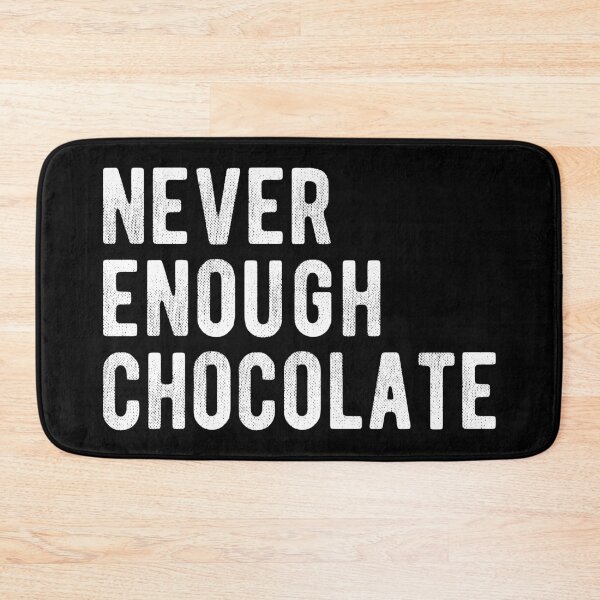 Item preview, Never Enough Chocolate III designed and sold by Lemon Pepper.