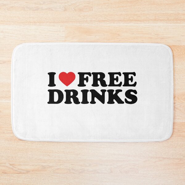 Item preview, I Love Free Drinks designed and sold by LF Store.