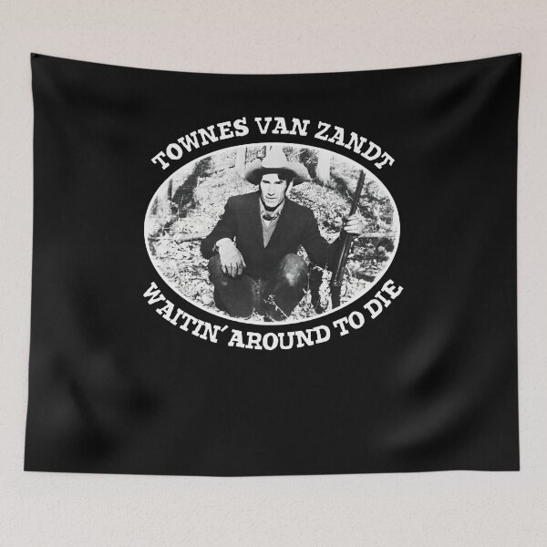 Item preview, TOWNES VAN ZANDT - WAITIN' AROUND TO DIE. designed and sold by SydniDurga.
