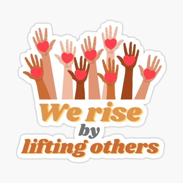 Item preview, We Rise When We Lift Others Up designed and sold by akashbathla.