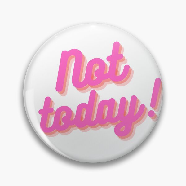 Item preview, Not Today designed and sold by Sharonmobile.