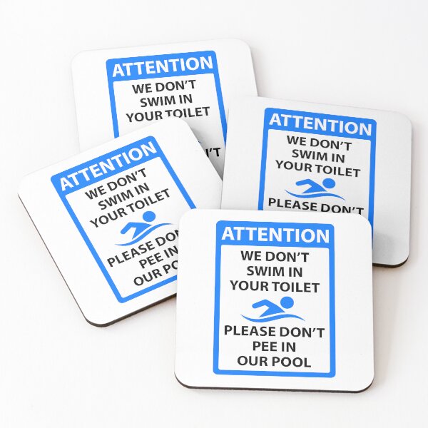 Item preview, We dont swim in your toilet please dont pee in our pool designed and sold by IfDesignGroup.