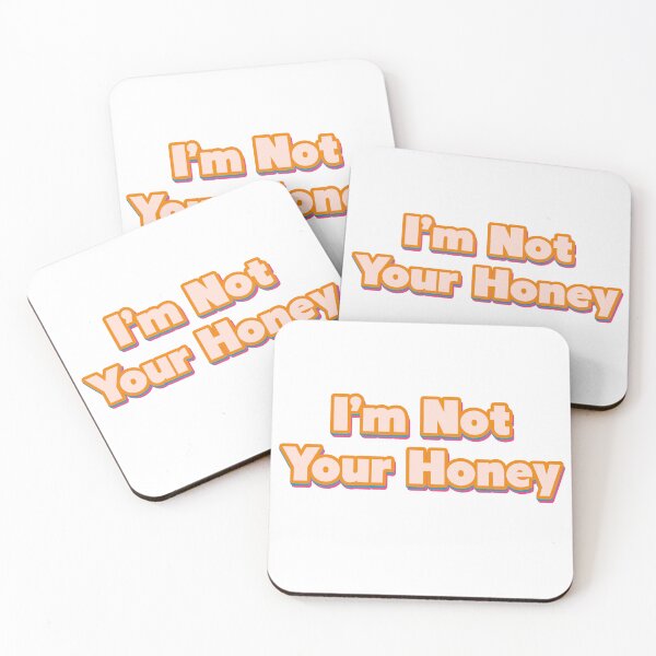 Item preview, I'm Not Your Honey designed and sold by ChillVibesBaby.