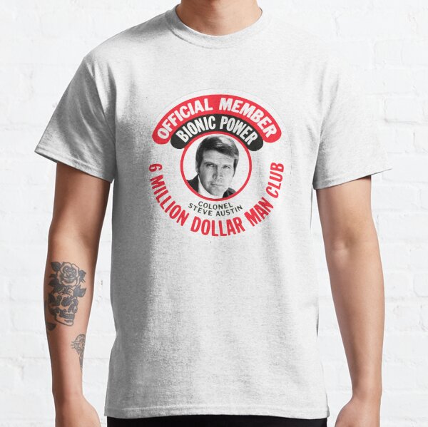 Item preview, Six Million Dollar Man Club - Official Member designed and sold by Flaccid Spatula.