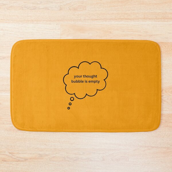 Item preview, Your Thought Bubble is Empty designed and sold by Sharonmobile.
