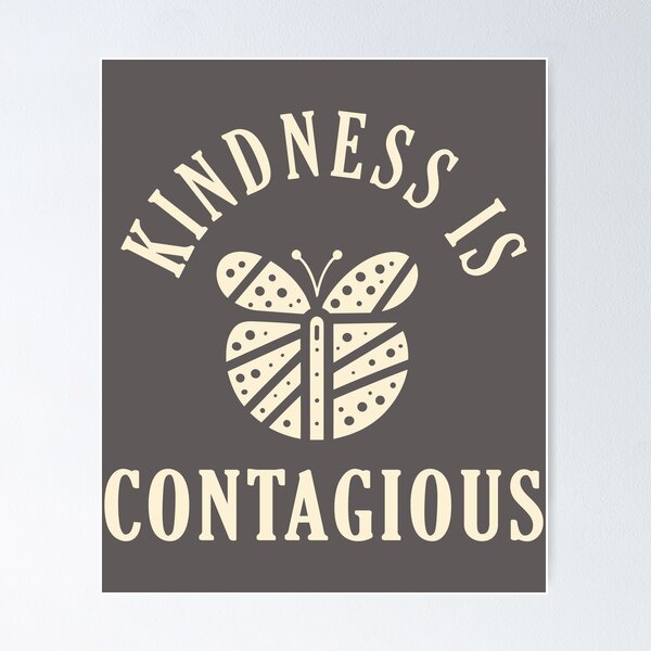 Item preview, Kindness is contagious designed and sold by RocketArtInd.