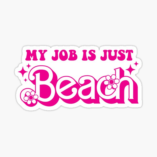Item preview, My Job Is Just Beach designed and sold by KMIKBAL7.