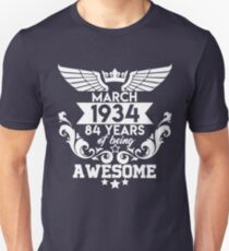 Born in March 1934 - 84 years of being awesome Unisex T-Shirt